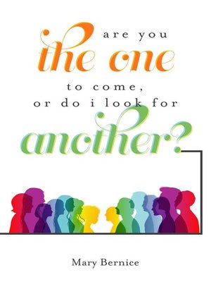 cover image of Are You the One to Come, Or Do I Look For Another?